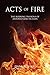 Acts of Fire: The Burning P...