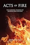 Acts of Fire: The...