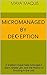 Micromanaged by Deception by Maya Maquis