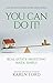 You Can Do It!: Real Estate...
