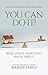 You Can Do It! by Karen Ford