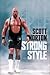 Strong Style by Scott Norton