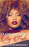 Book cover for Emancipated by Fate (Because of Her #3)