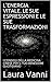 L'ENERGIA VITALE. LE SUE ESPRESSIONI E LE SUE TRASFORMAZIONI by Laura Vanni