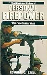 Personal Firepower: The Illustrated History of the Vietnam War Personal Firepower: The Illustrated History of the Vietnam War