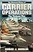 Carrier Operations by Edward J. Marolda