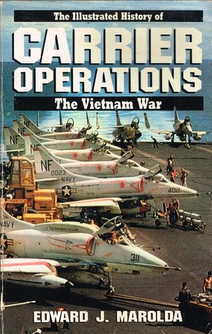 Carrier Operations: The Illustrated History of the Vietnam War
