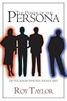 The Power of the Persona: Do you know who you really are?