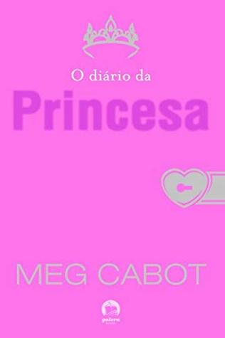 O diário da Princesa (O diário da Princesa, #1)
