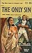 The Only Sin