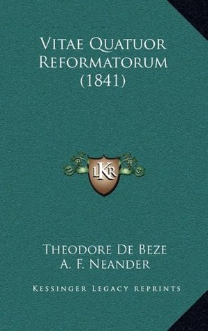 Vitae Quatuor Reformatorum (1841)