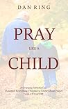 PRAY LIKE A CHILD