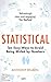 Statistical: Ten Easy Ways to Avoid Being Misled By Numbers