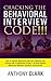 Cracking the Behavioral Interview Code!!! by Anthony          Clark