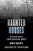 Haunted Houses: Chilling Ta...