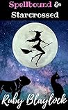 Spellbound & Starcrossed: A Suburban Witch Mystery (Suburban Witch Mysteries) Spellbound & Starcrossed: A Suburban Witch Mystery (Suburban Witch Mysteries)