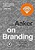 On Branding: 20 princípios que decidem o sucesso das marcas (Portuguese Edition)