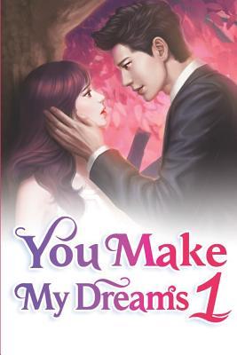 You Make My Dreams 1: Old Memories, New Hopes