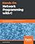 Hands-On Network Programming with C: Learn socket programming in C and write secure and optimized network code