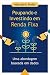 Poupando e Investindo em Renda Fixa by Marcelo S. Perlin