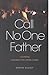 Call No One Father: Countering Clericalism in the Catholic Tradition