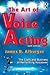 The Art of Voice Acting: The Craft and Business of Performing for Voiceover