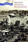 Historical Sources on Reconstruction (America's Story) Historical Sources on Reconstruction (America's Story)