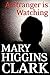 A Stranger Is Watching by Mary Higgins Clark