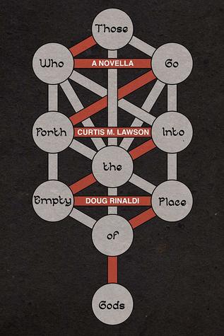 Those Who Go Forth into the Empty Place of Gods (Kindle Edition)