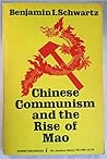 Chinese Communism and the Rise of Mao (Harvard East Asian Series)