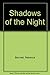 Shadows of the Night