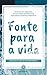 Fonte para a vida by Ana Rute Cavaco