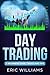 Day Trading by Eric       Williams