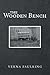 The Wooden Bench