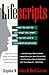 Lifescripts: What to Say to Get What You Want in 101 of Life's Toughest Situations (Paperback)