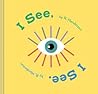 I See, I See by Robert    Henderson