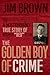 The Golden Boy of Crime: The Almost Certainly True Story of Norman "Red" Ryan