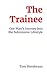 The Trainee: One Man's Journey into the Submissive Lifestyle