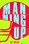 Manning Up by Bee Walsh