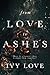 From Love to Ashes