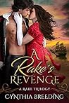 A Rake's Revenge by Cynthia Breeding