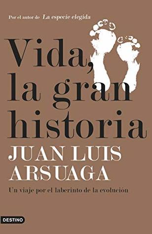 Vida, la gran historia: Un viaje por el laberinto de la evolución (Imago Mundi) (Spanish Edition)
