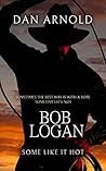 Bob Logan: Some Like It Hot (Sage Country)