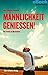 Männlichkeit genießen! by Björn Thorsten Leimbach