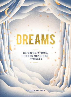 Dreams: Interpretations, Hidden Meanings, Symbols (Hardcover)
