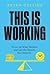 This Is Working: Focus on W...