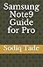 Samsung Note9 Guide for Pro by Sodiq Tade