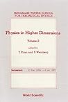 Physics in Higher Dimensions - Proceedings of the 2nd Jerusalem Winter School for Theoretical Physics - Volume 2 Physics in Higher Dimensions - Proceedings of the 2nd Jerusalem Winter School for Theoretical Physics - Volume 2