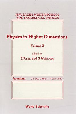 Physics in Higher Dimensions - Proceedings of the 2nd Jerusalem Winter School for Theoretical Physics - Volume 2 (Hardcover)