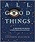 All Good Things: A Treasury...